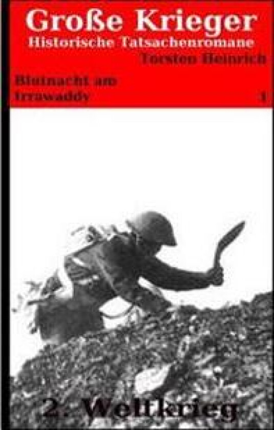 Blutnacht Am Irrawaddy: Historischer Tatsachenroman