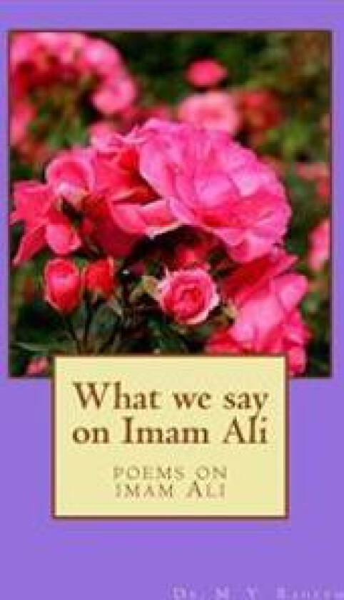 What We Say on Emam Ali: Poems on Imam Ali