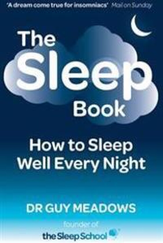 The Sleep Book: How to Sleep Well Every Night
