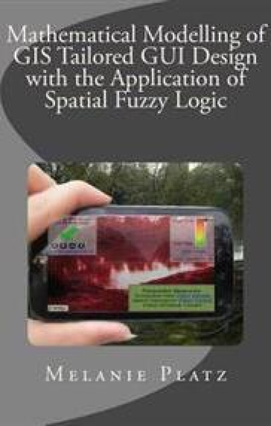 Mathematical Modelling of GIS Tailored GUI Design: With the Application of Spatial Fuzzy Logic