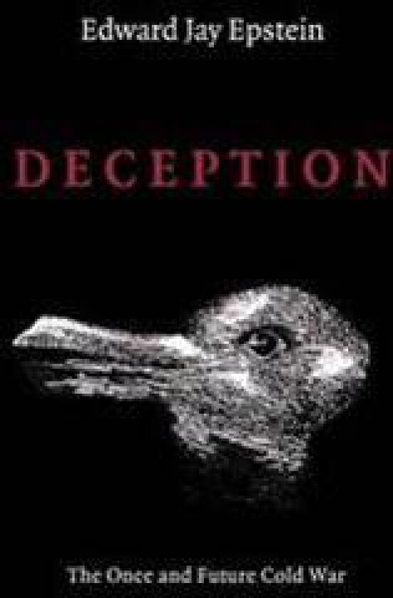Deception: The Invisible War Between the KGB and CIA
