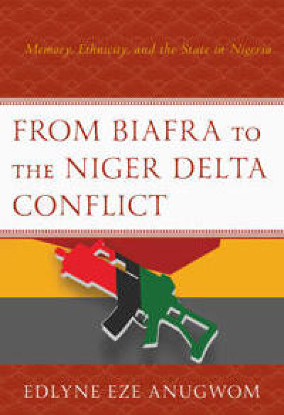 From Biafra to the Niger Delta Conflict