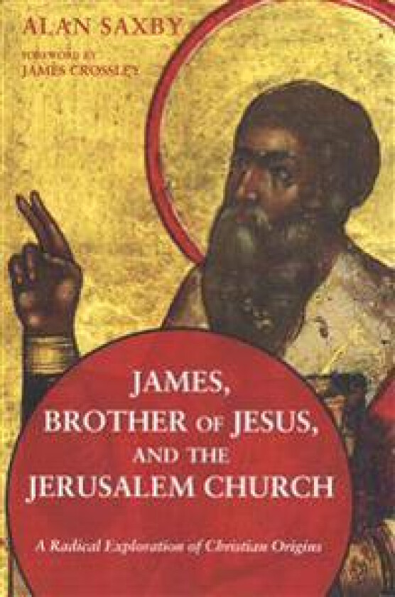 James, Brother of Jesus, and the Jerusalem Church