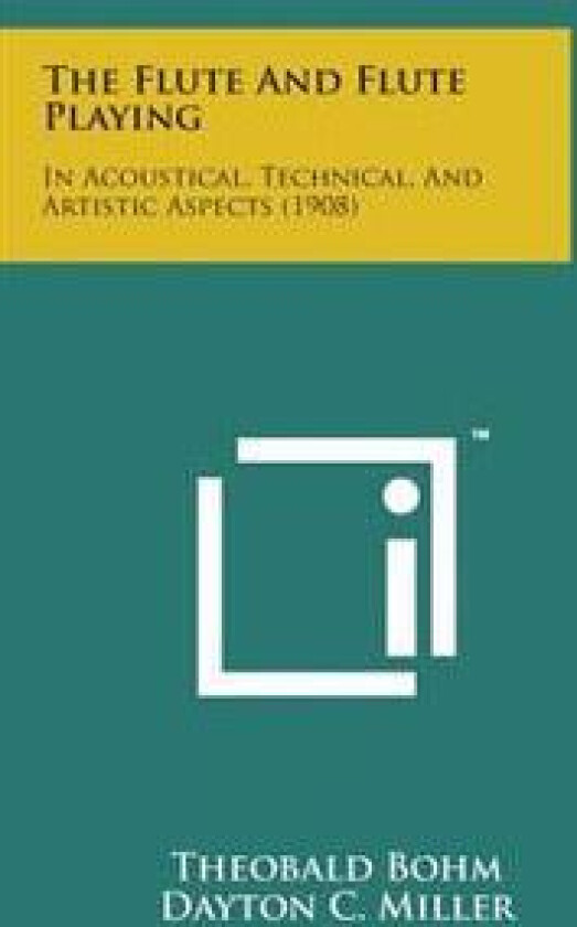 The Flute and Flute Playing: In Acoustical, Technical, and Artistic Aspects (1908)