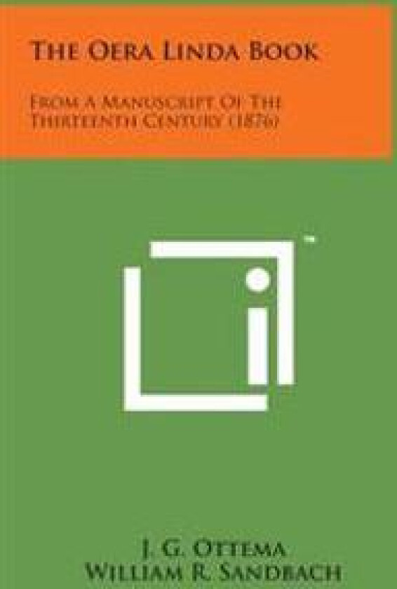 The Oera Linda Book: From a Manuscript of the Thirteenth Century (1876)