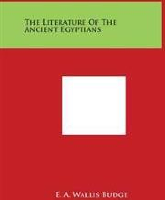 The Literature of the Ancient Egyptians