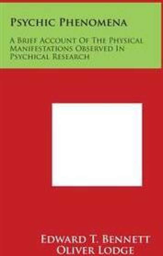 Psychic Phenomena: A Brief Account of the Physical Manifestations Observed in Psychical Research