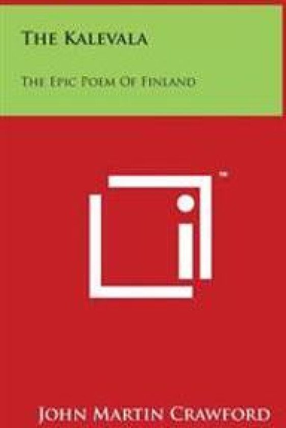 The Kalevala: The Epic Poem of Finland