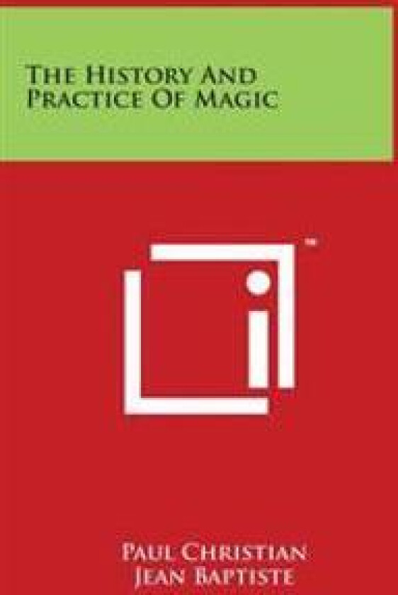 The History and Practice of Magic