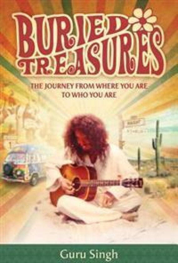 Buried Treasures: The Journey from Where You Are to Who You Are