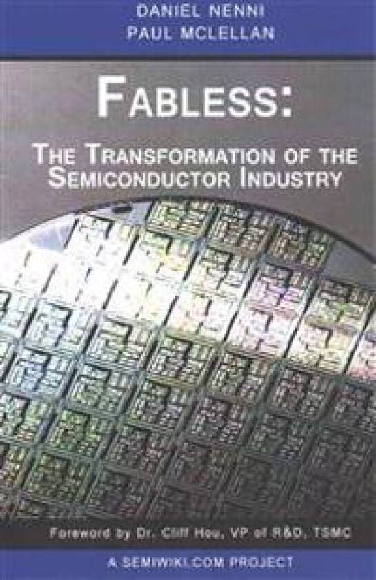 Fabless: The Transformation of the Semiconductor Industry