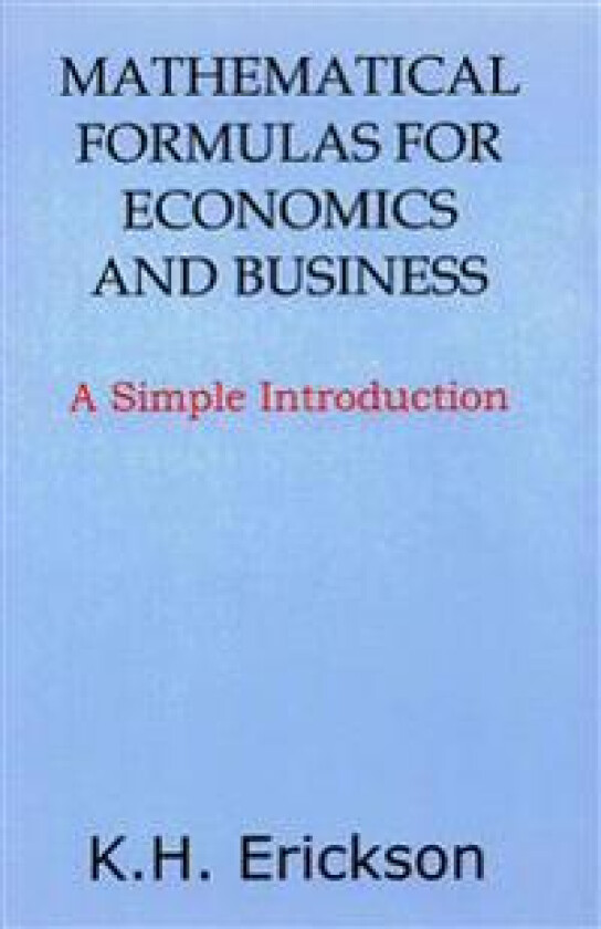 Mathematical Formulas for Economics and Business