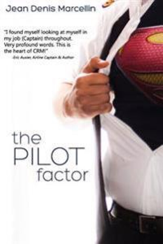 The Pilot Factor: A fresh look into Crew Resource Management