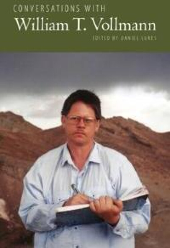 Conversations with William T. Vollmann