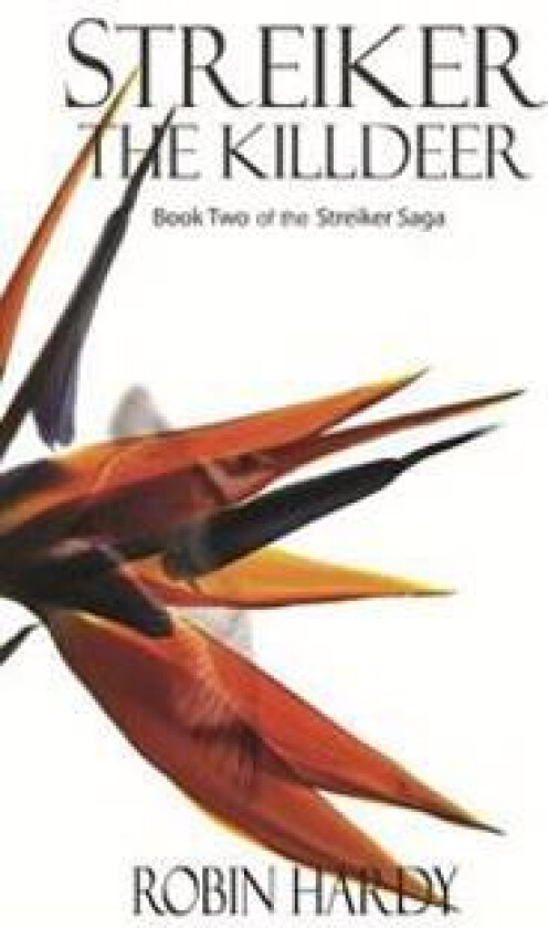 Streiker: The Killdeer: Book Two of the Streiker Saga