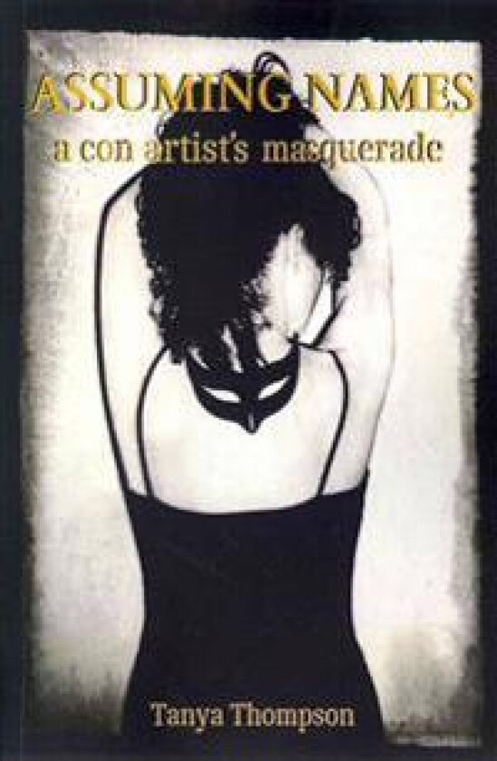 Assuming Names: A Con Artist's Masquerade