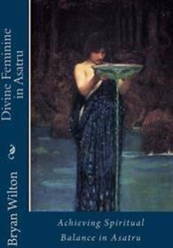 Divine Feminine in Asatru: Spiritual Balance of the Norse