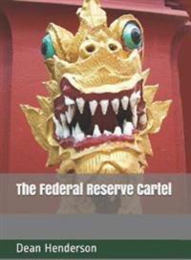 The Federal Reserve Cartel