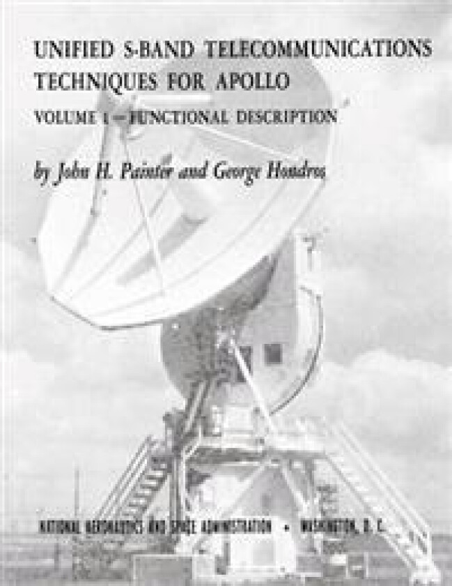 Unified S-Band Telecommunications Techniques for Apollo: Volume I - Functional Description