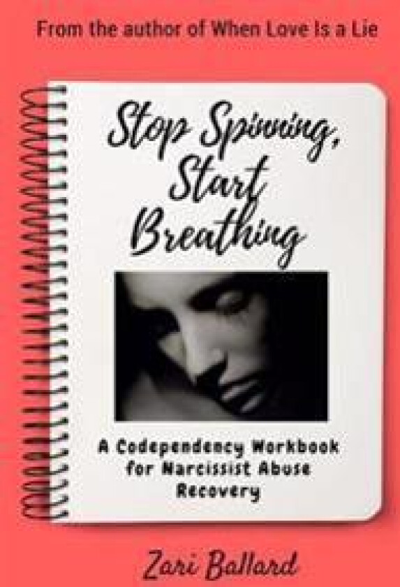 Stop Spinning, Start Breathing: Narcissist Abuse Recovery for Empowering the Empath
