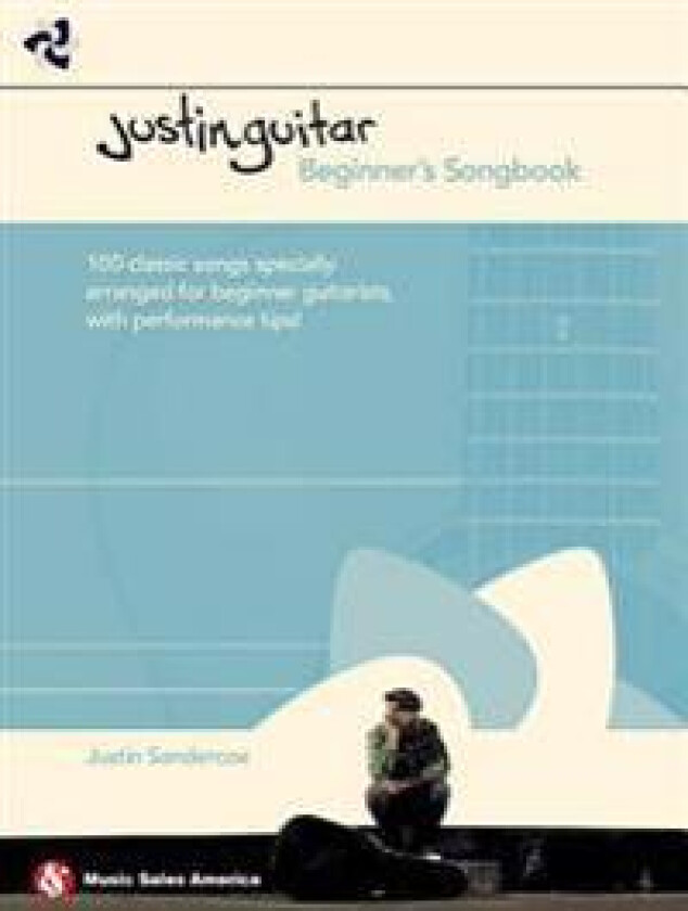 Justinguitar Beginner's Songbook: 100 Classic Songs Specially Arranged for Beginner Guitarists with Performance Tips