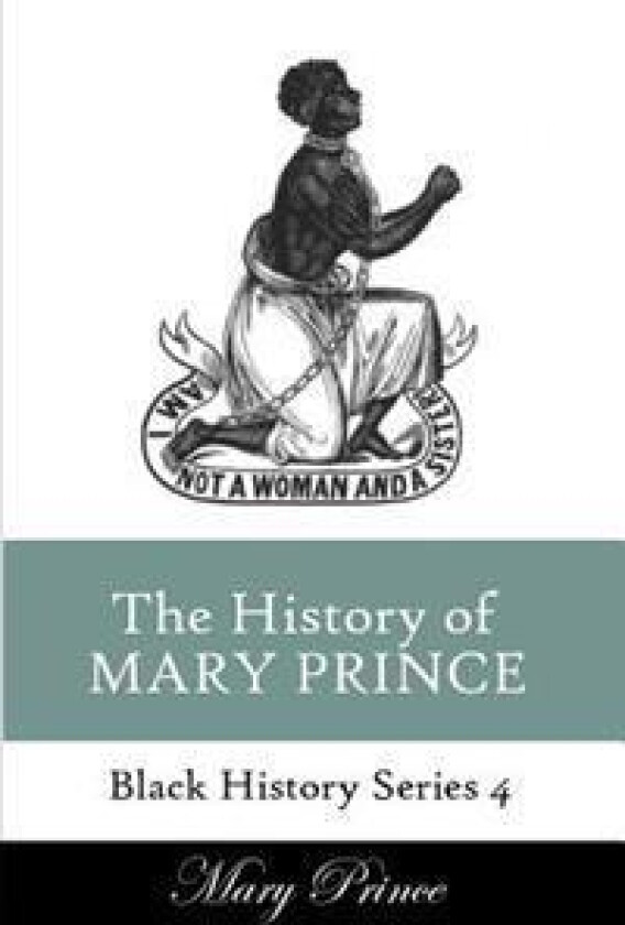 History of Mary Prince: A Slave Narrative