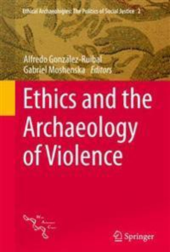 Ethics and the Archaeology of Violence