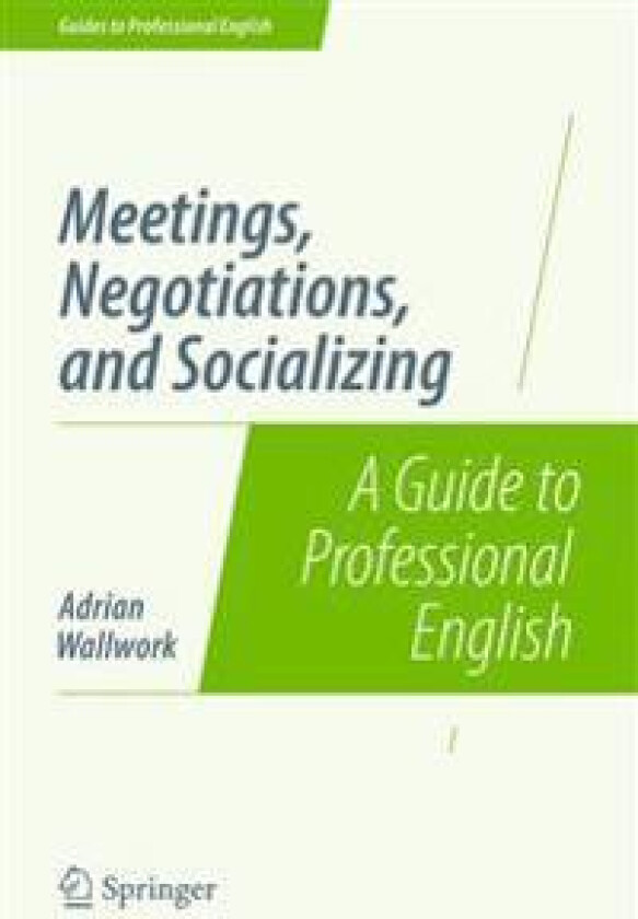 Meetings, Negotiations, and Socializing