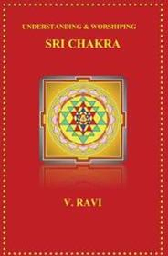 Understanding & Worshiping Sri Chakra