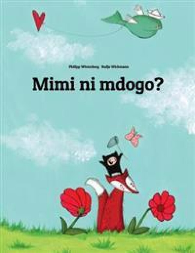 Mimi Ni Mdogo?: Hadithi YA Picha, Na Philipp Winterberg Na Nadja Wichmann