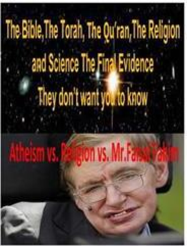 The Bible, The Torah, The Qu'ran, The Religion and Science The Final Evidence They don't want you to know!