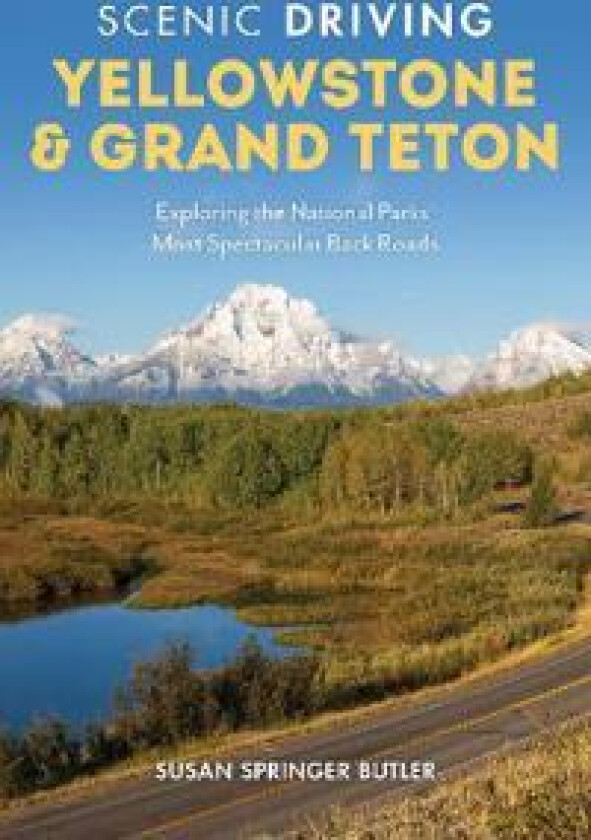 Scenic Driving Yellowstone & Grand Teton