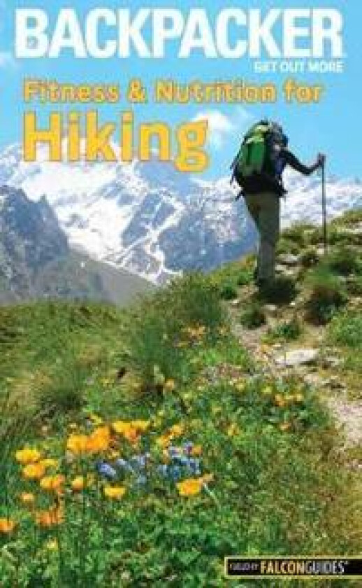 Backpacker Magazine's Fitness & Nutrition for Hiking