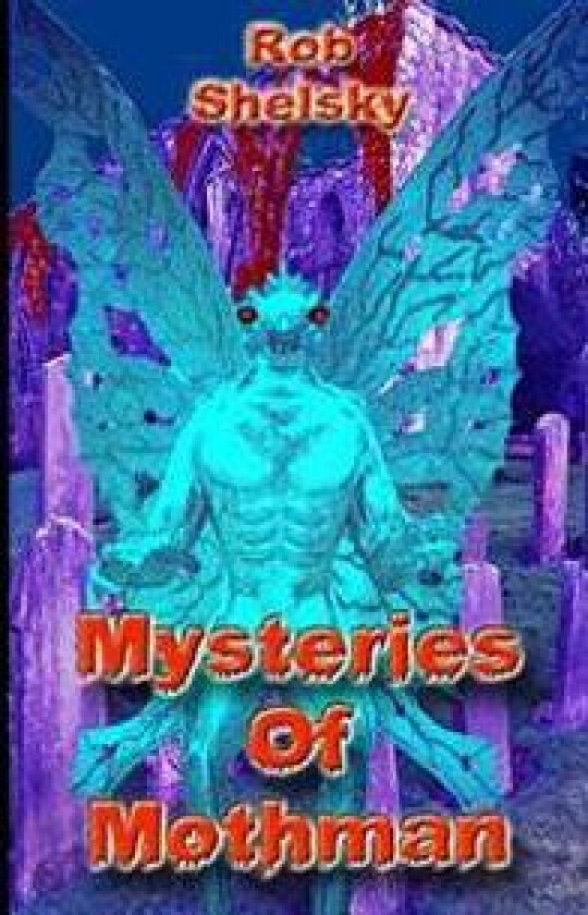 Mysteries Of Mothman