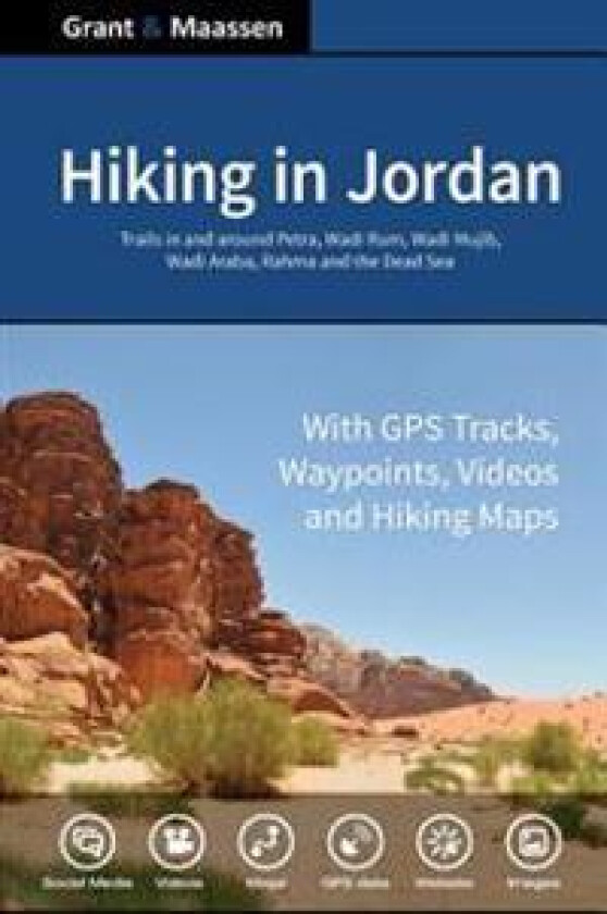 Hiking in Jordan: Trails in and Around Petra, Wadi Rum and the Dead Sea Area - With GPS E-trails, Tracks and Waypoints, Videos, Planning
