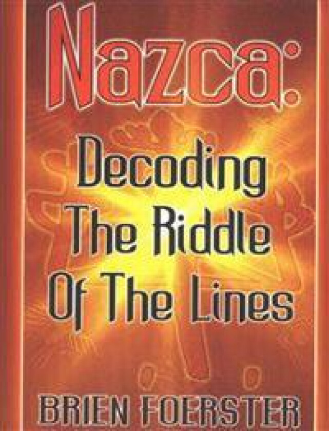 Nazca: Decoding The Riddle Of The Lines