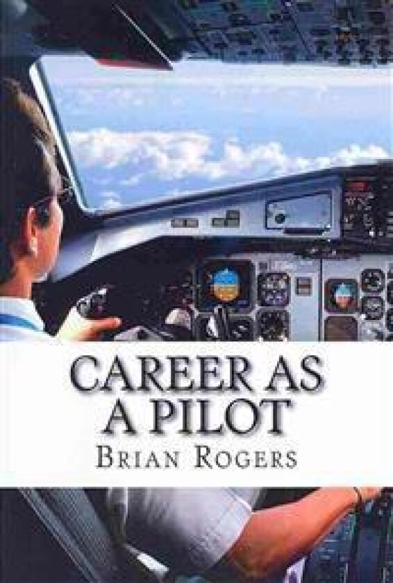 Career as a Pilot: What They Do, How to Become One, and What the Future Holds!
