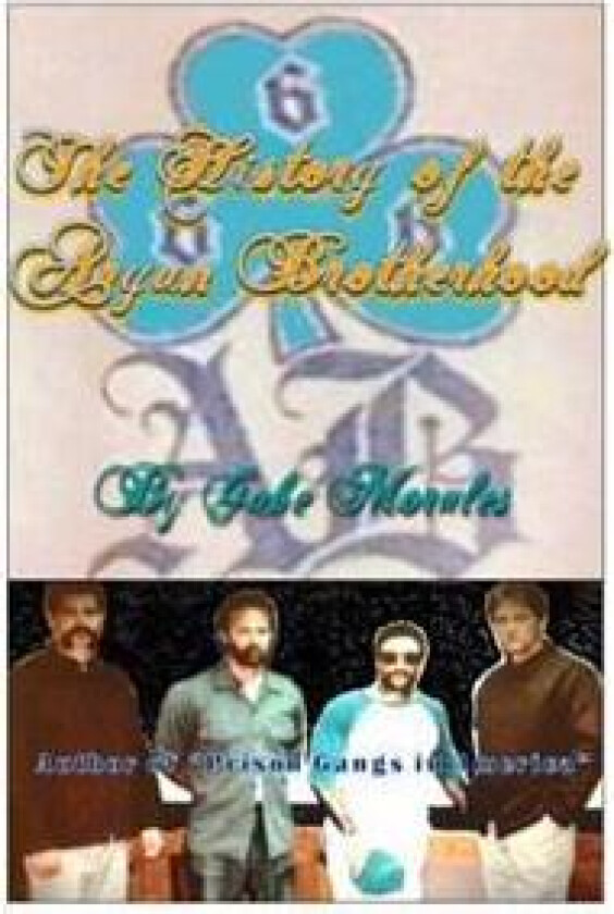 The History of the Aryan Brotherhood