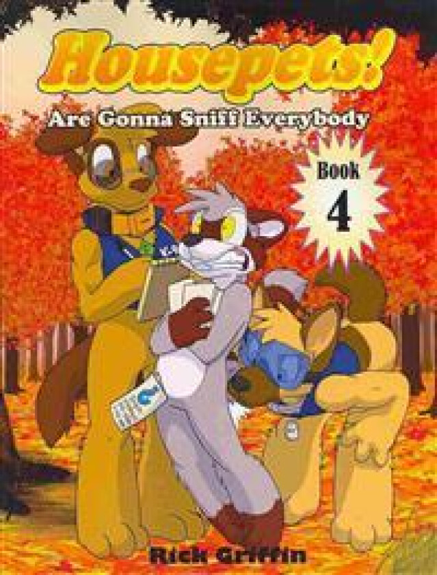 Housepets! Are Gonna Sniff Everybody
