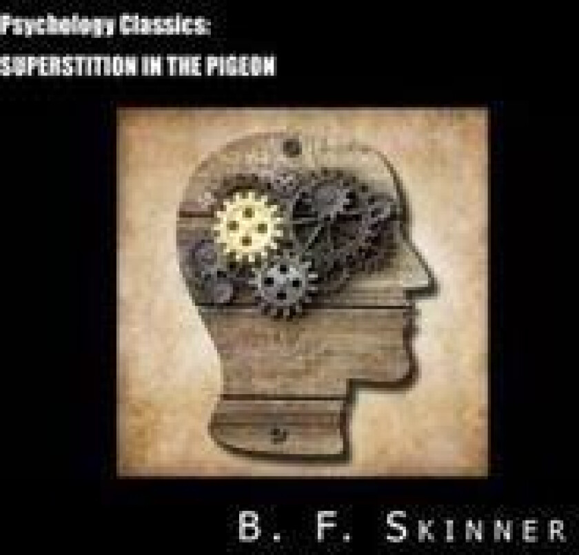 Psychology Classics: Superstition in the Pigeon
