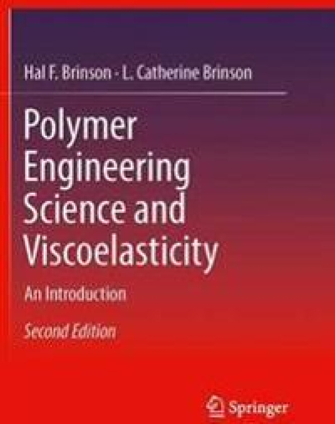 Polymer Engineering Science and Viscoelasticity