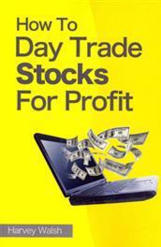 How To Day Trade Stocks For Profit