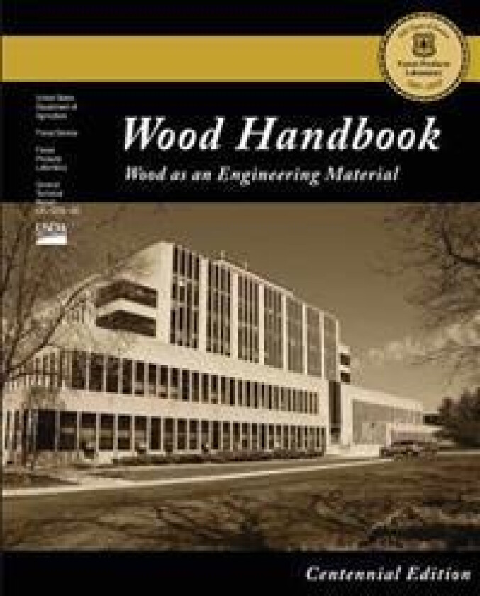 Centennial Edition: Wood Handbook: Wood as an Engineering Material