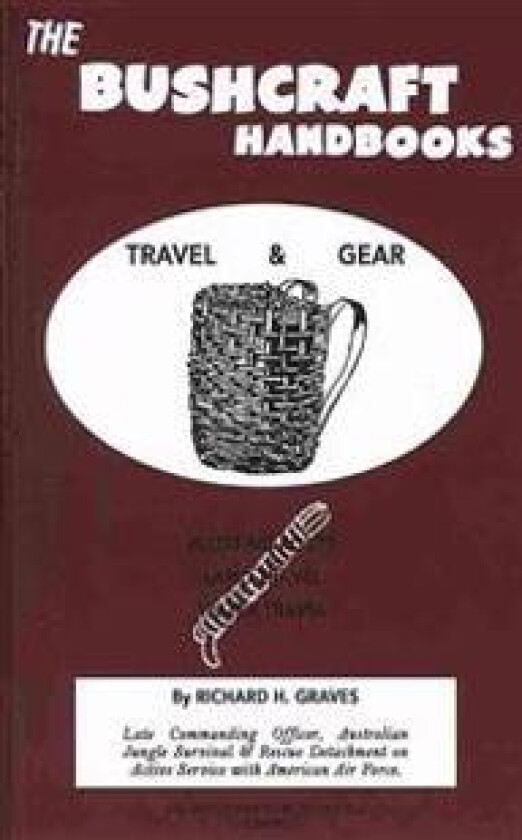 The Bushcraft Handbooks - Travel & Gear