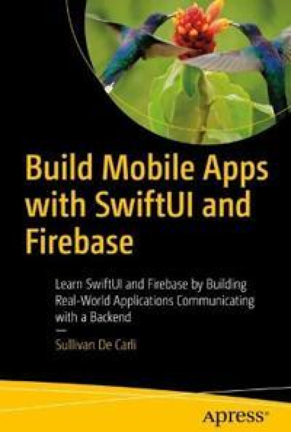 Build Mobile Apps with SwiftUI and Firebase