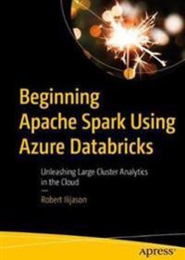 Beginning Apache Spark Using Azure Databricks