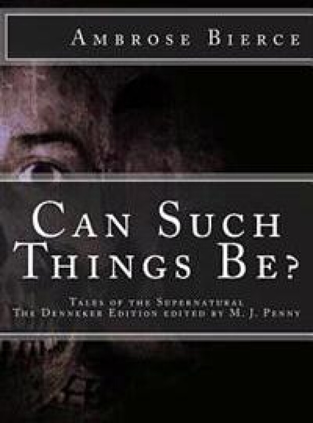 Can Such Things Be: Tales of the Supernatural