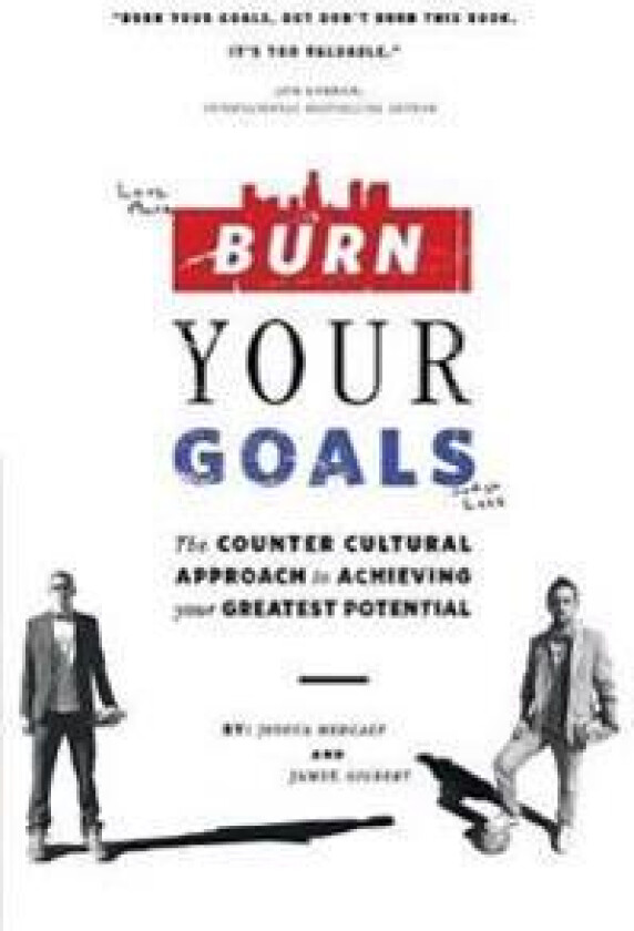 Burn Your Goals