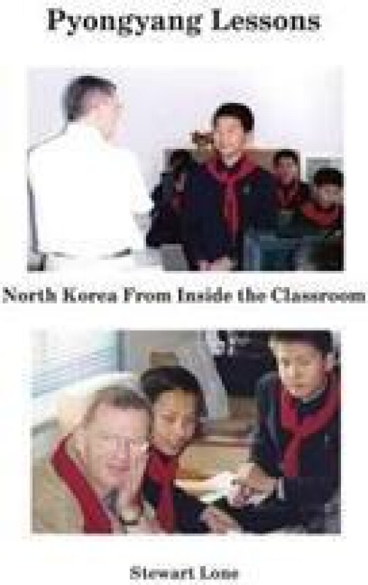 Pyongyang Lessons: North Korea from Inside the Classroom