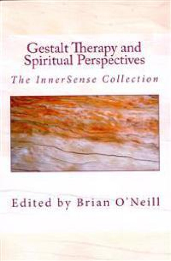 Gestalt Therapy and Spiritual Perspective: The InnerSense Collection